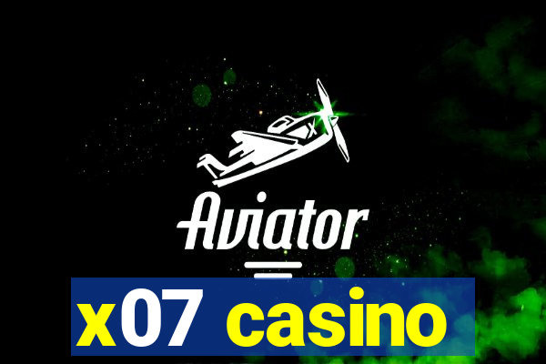 x07 casino